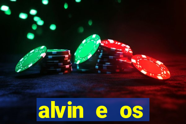 alvin e os esquilos 3 filme completo dublado mega filmes